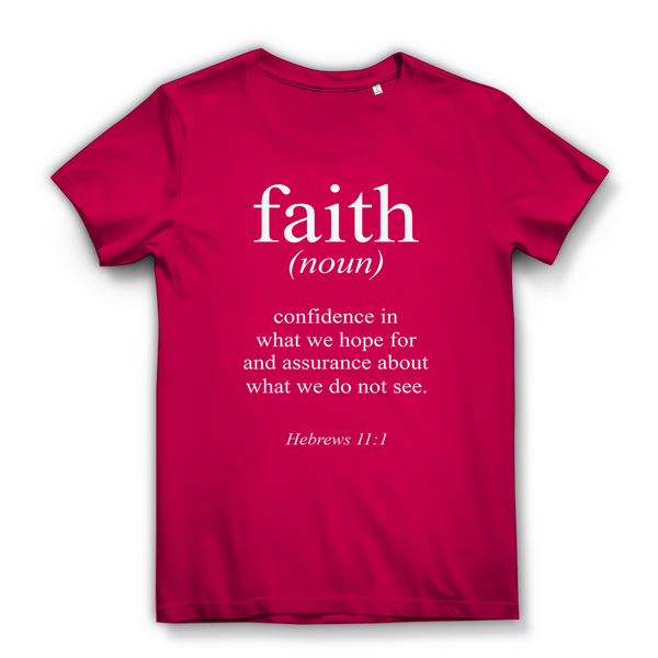 Damen Bio T-Shirt faith hebrews 11:1