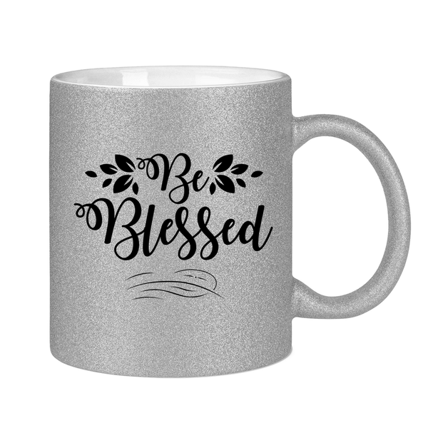 Glitzertasse be blessed