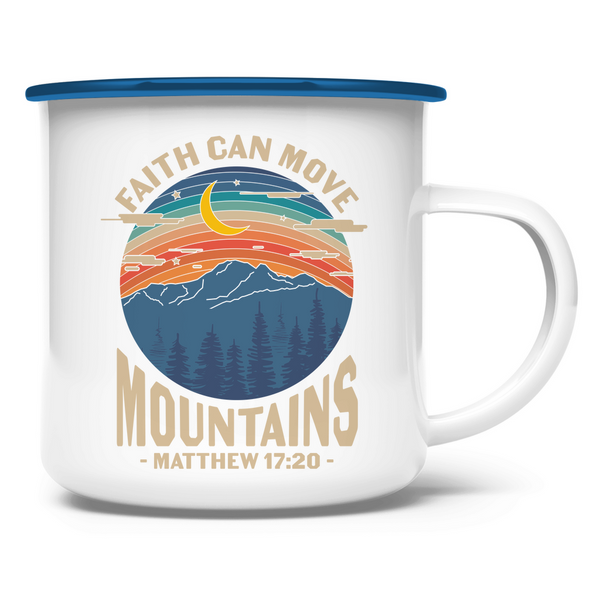 Emaille Tasse faith can move mountains matthew 17:20