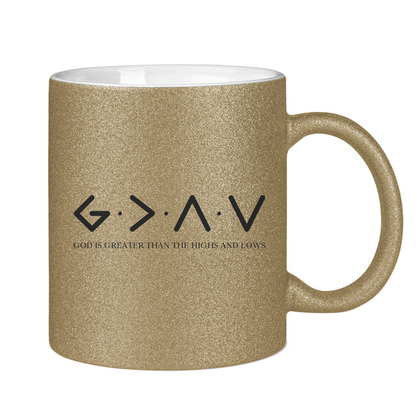 Glitzertasse god is greater than the highs and lows