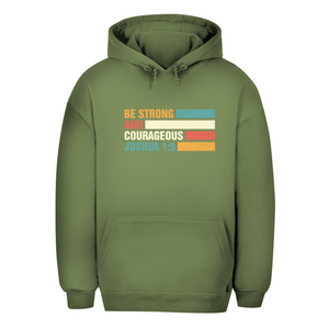Unisex Oversize Hoodie be strong and courageous joshua 1:9