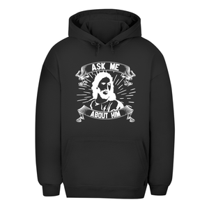 Unisex Oversize Hoodie ask me about him
