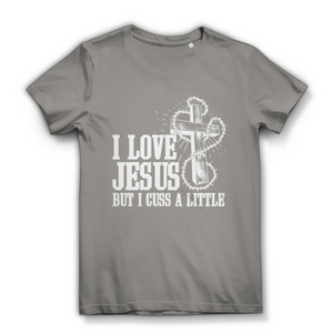 Damen Bio T-Shirt i love jesus but i cuss a little