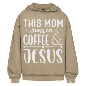 Oversize Washed Hoodie this mom runs on coffee and jesus
