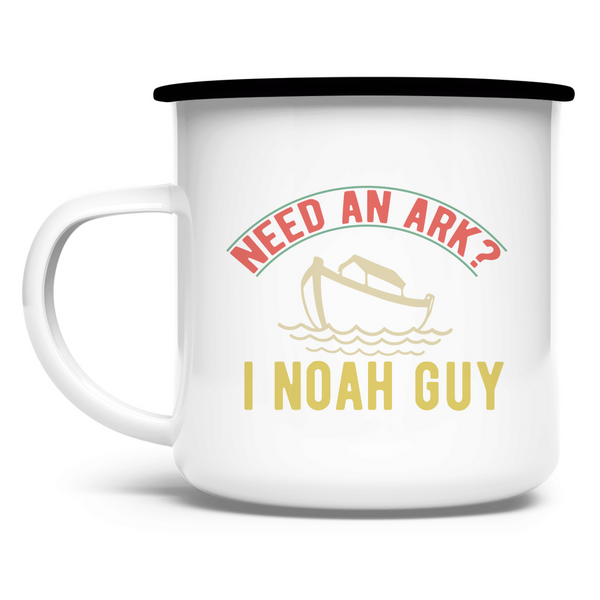 Emaille Tasse need an ark i noah guy