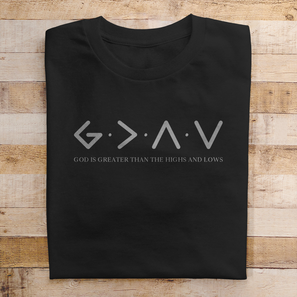 Herren T-Shirt god is greater than the highs and lows