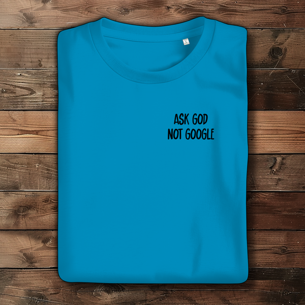 Damen Bio T-Shirt ask god not google