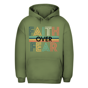 Unisex Oversize Hoodie faith over fear