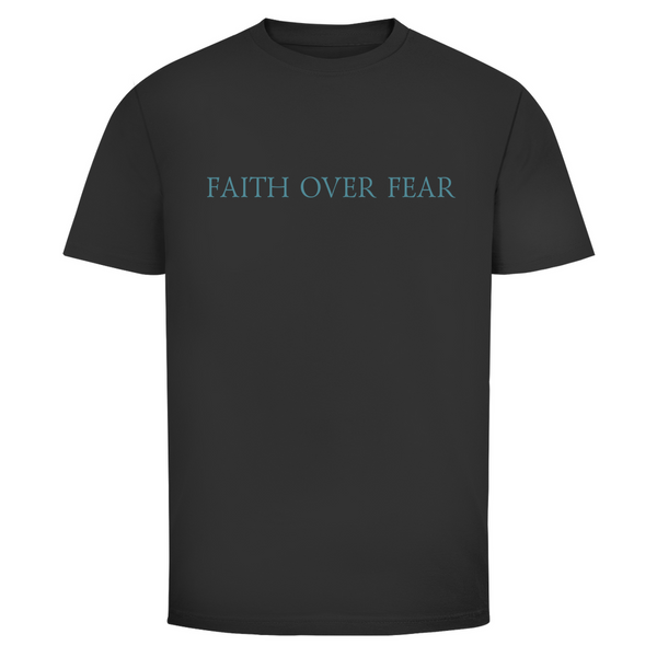 Herren T-Shirt faith over fear psalm 118:6