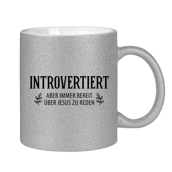 Glitzertasse introvertiert aber bereit über jesus zu reden