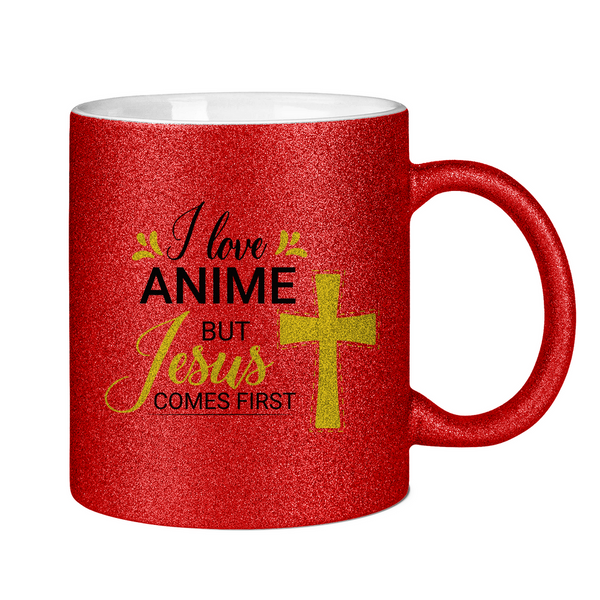 Glitzertasse i love anime but jesus comes first