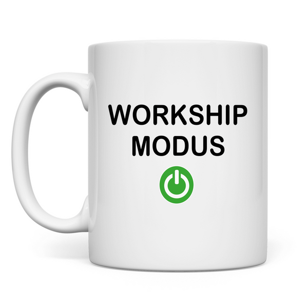 Tasse workship modus