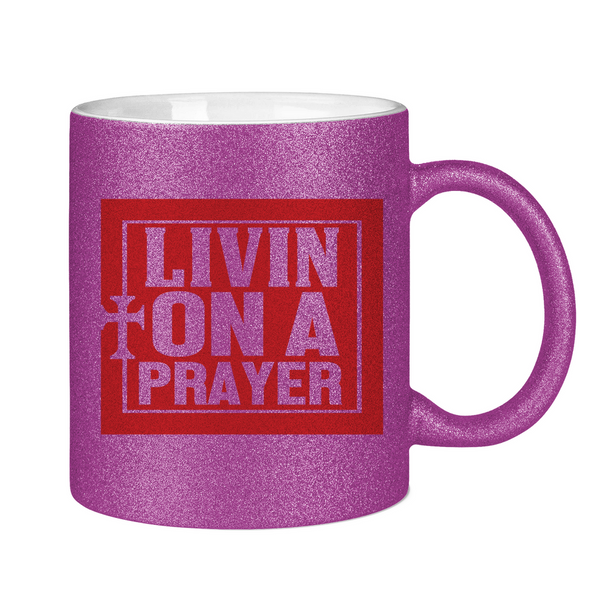 Glitzertasse living on a prayer