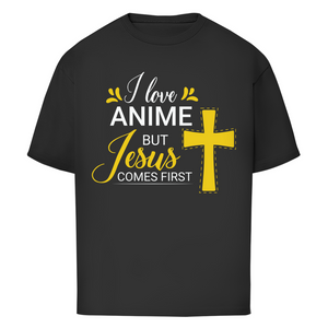 Oversize T-Shirt i love anime but jesus comes first