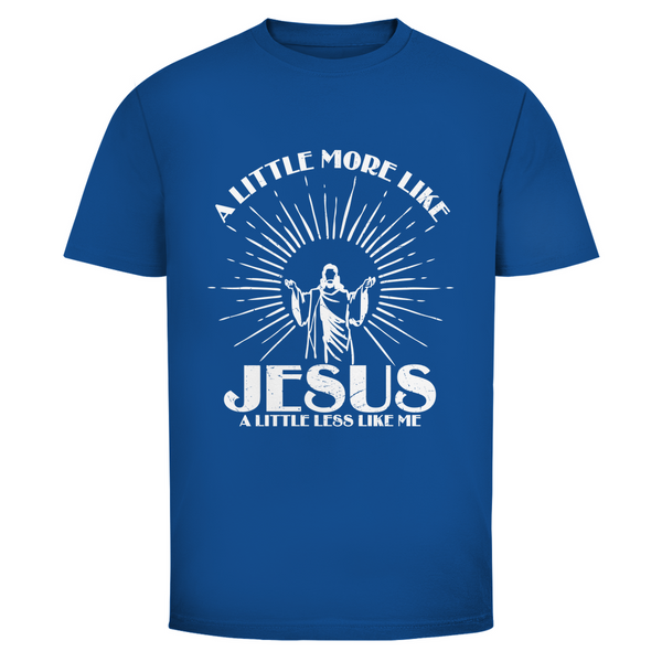 Herren T-Shirt a little more like jesus