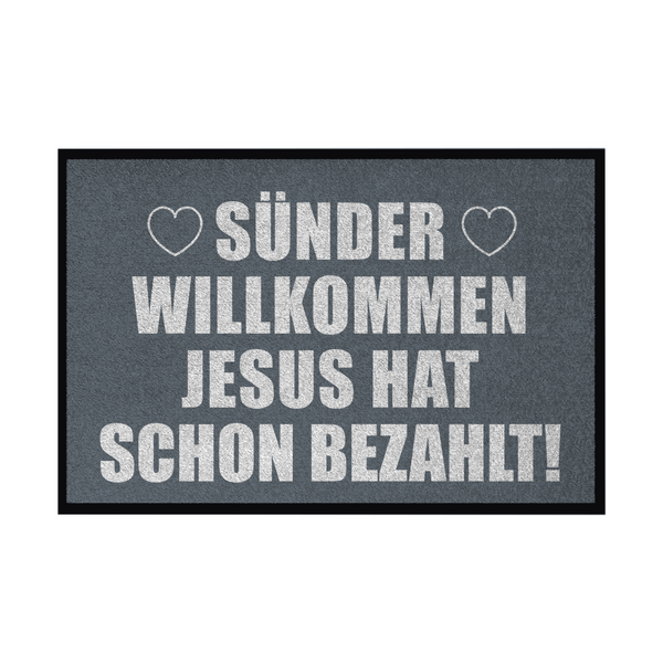 Fußmatte mit Gummirand sünder willkommen jesus hat schon bezahlt