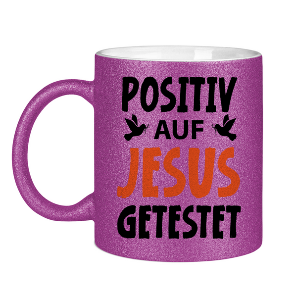 Glitzertasse posiiv auf jesus getestet