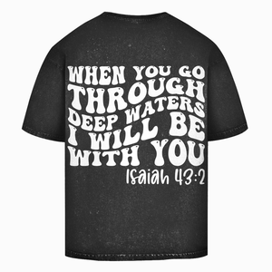 Oversize Washed T-Shirt then you god through deep waters