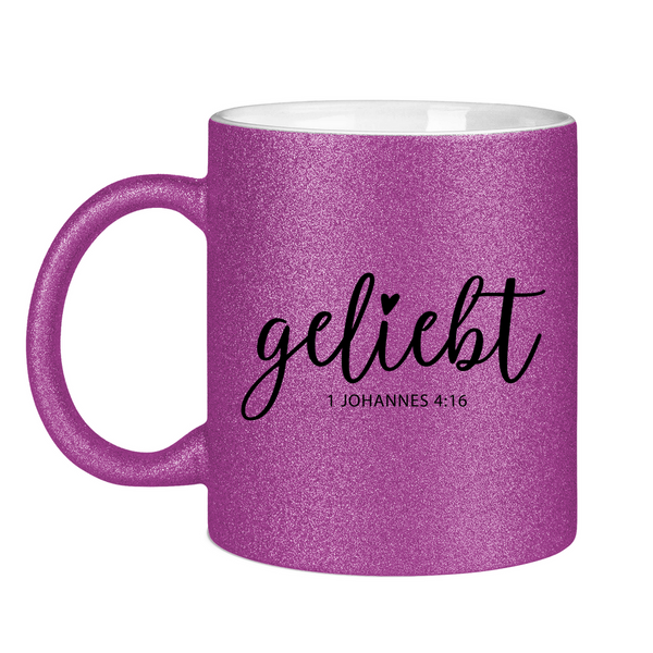 Glitzertasse geliebt 1 johannes 4:16