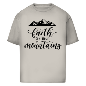 Oversize T-Shirt faith can move mountains