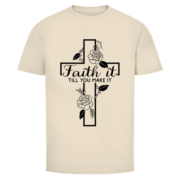 Herren T-Shirt faith it till you make it