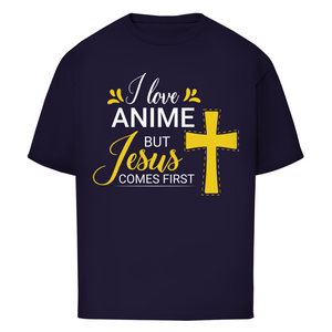 Oversize T-Shirt i love anime but jesus comes first