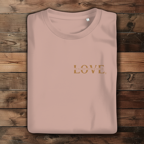 Damen Bio T-Shirt let all that you do be done in love