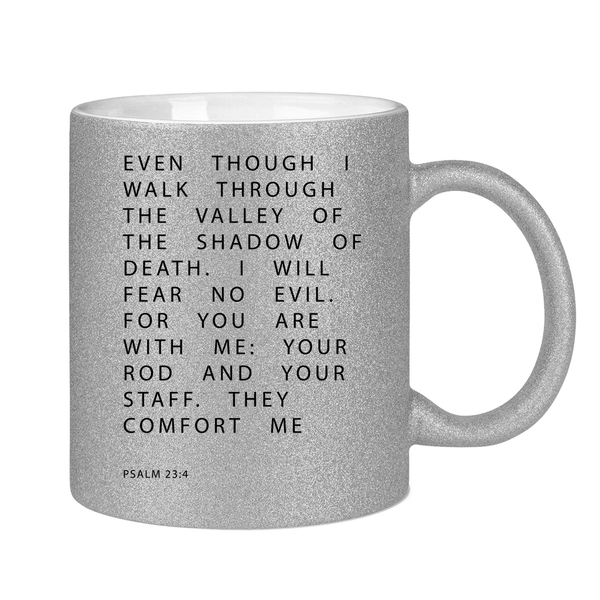 Glitzertasse i will fear no evil psalm 23:4