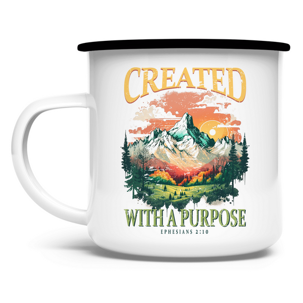 Emaille Tasse created with a purpose ephesians 2:10