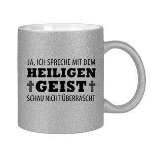 Glitzertasse ich spreche mit dem heiligen geist
