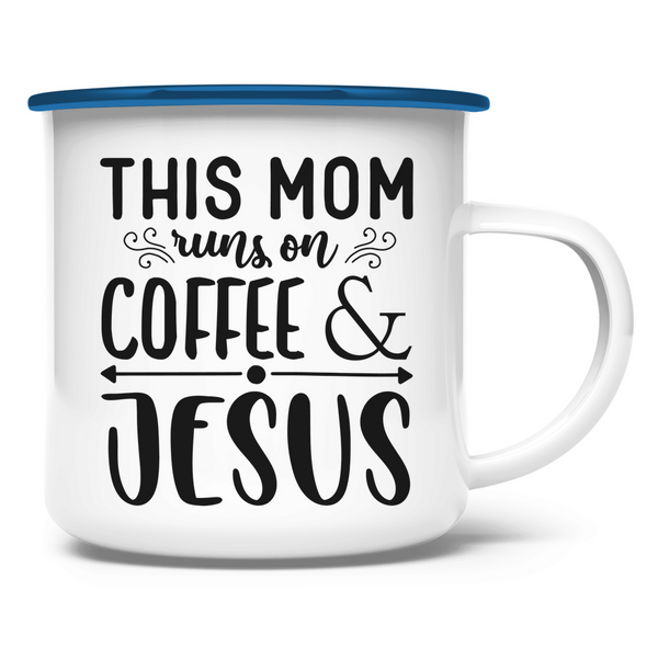 Emaille Tasse this mom runs on coffee & jesus