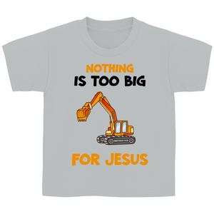 Kinder T-Shirt nothing is too big for jesus