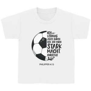 Kinder T-Shirt stark macht fußballer philipper 4.13