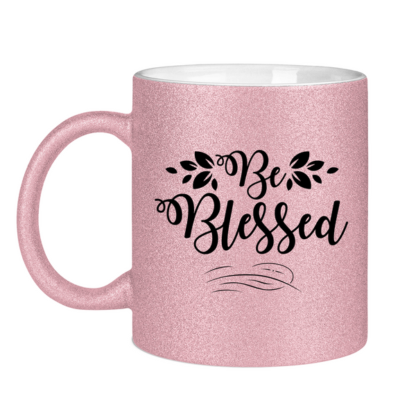 Glitzertasse be blessed