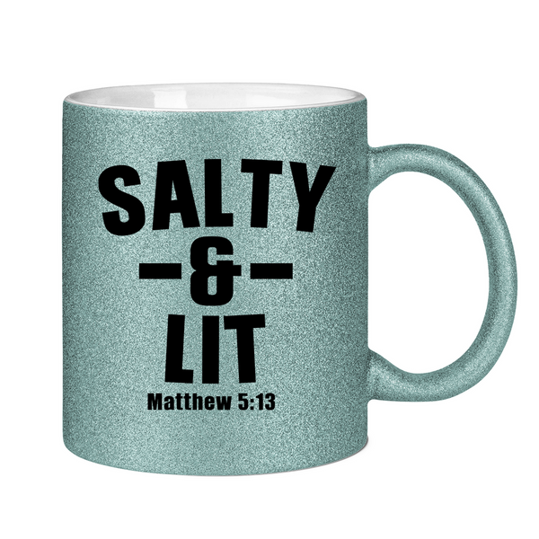 Glitzertasse salty and lit matthew 5:13