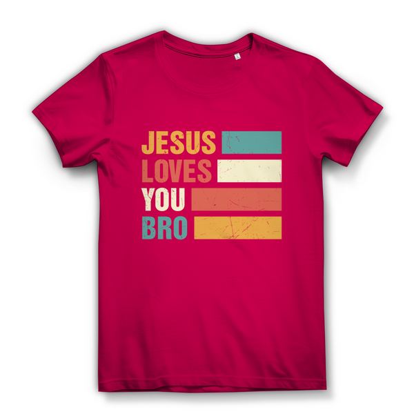 Damen Bio T-Shirt jesus loves you bro