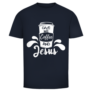 Herren T-Shirt give me coffee and jesus