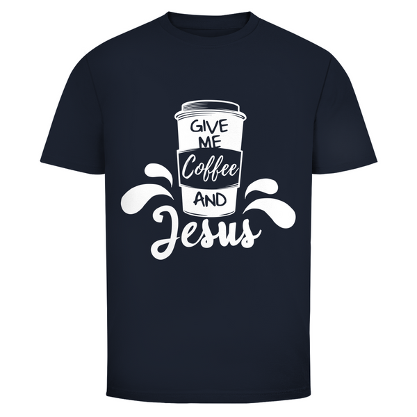 Herren T-Shirt give me coffee and jesus