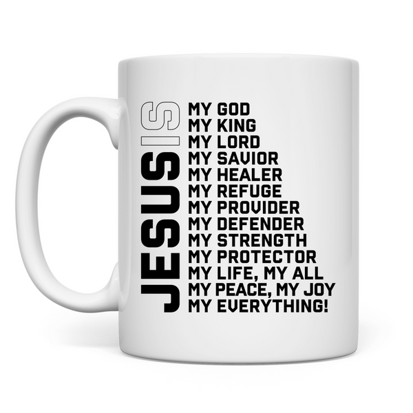 Tasse jesus is my god