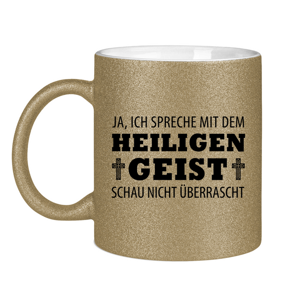 Glitzertasse ich spreche mit dem heiligen geist