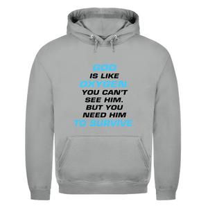 Herren Hoodie god is like oxygen