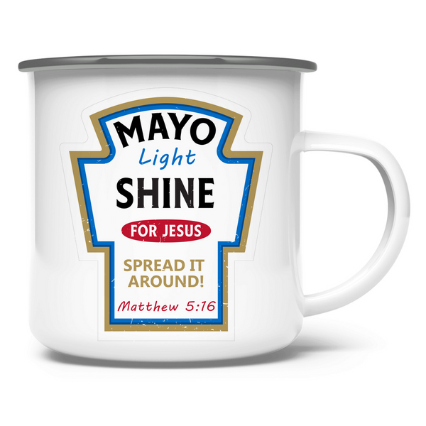 Emaille Tasse mayo light shine Matthew 5:16