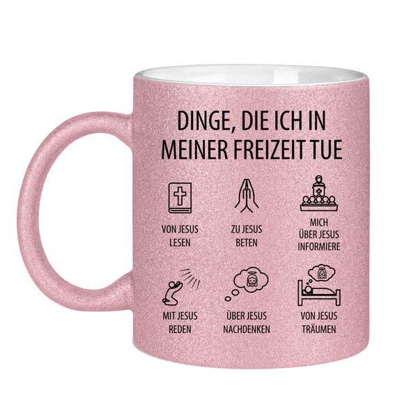 Glitzertasse dinge die ich in meiner freizeit tue