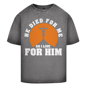 Oversize Washed T-Shirt he died for me