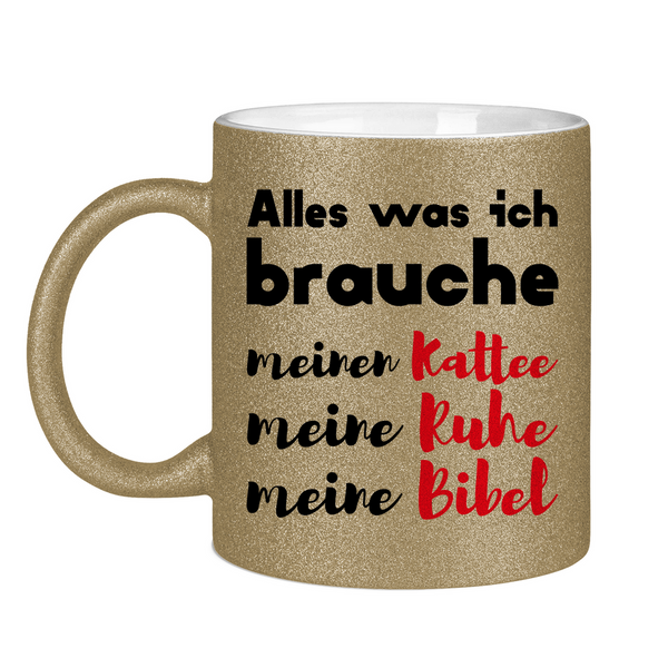 Glitzertasse alles was ich brauche