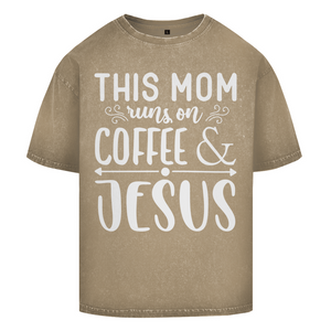 Oversize Washed T-Shirt this mom runs on coffee and jesus