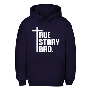 Unisex Oversize Hoodie true story bro