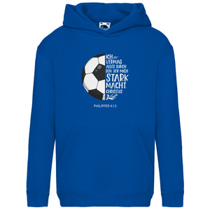 Kinder Hoodie stark macht fußballer philipper 4.13