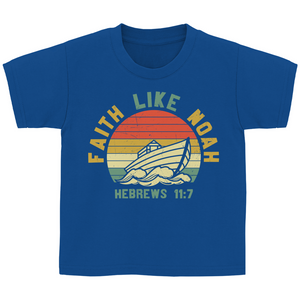 Kinder T-Shirt faith like noah habrews 11:7