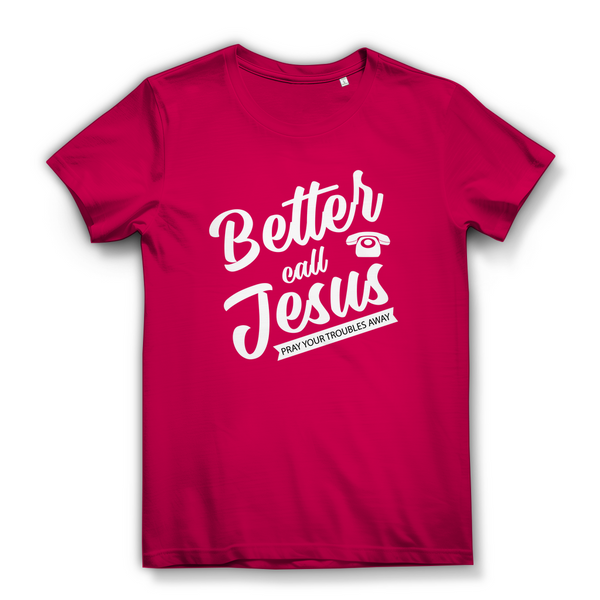 Damen Bio T-Shirt better call jesus